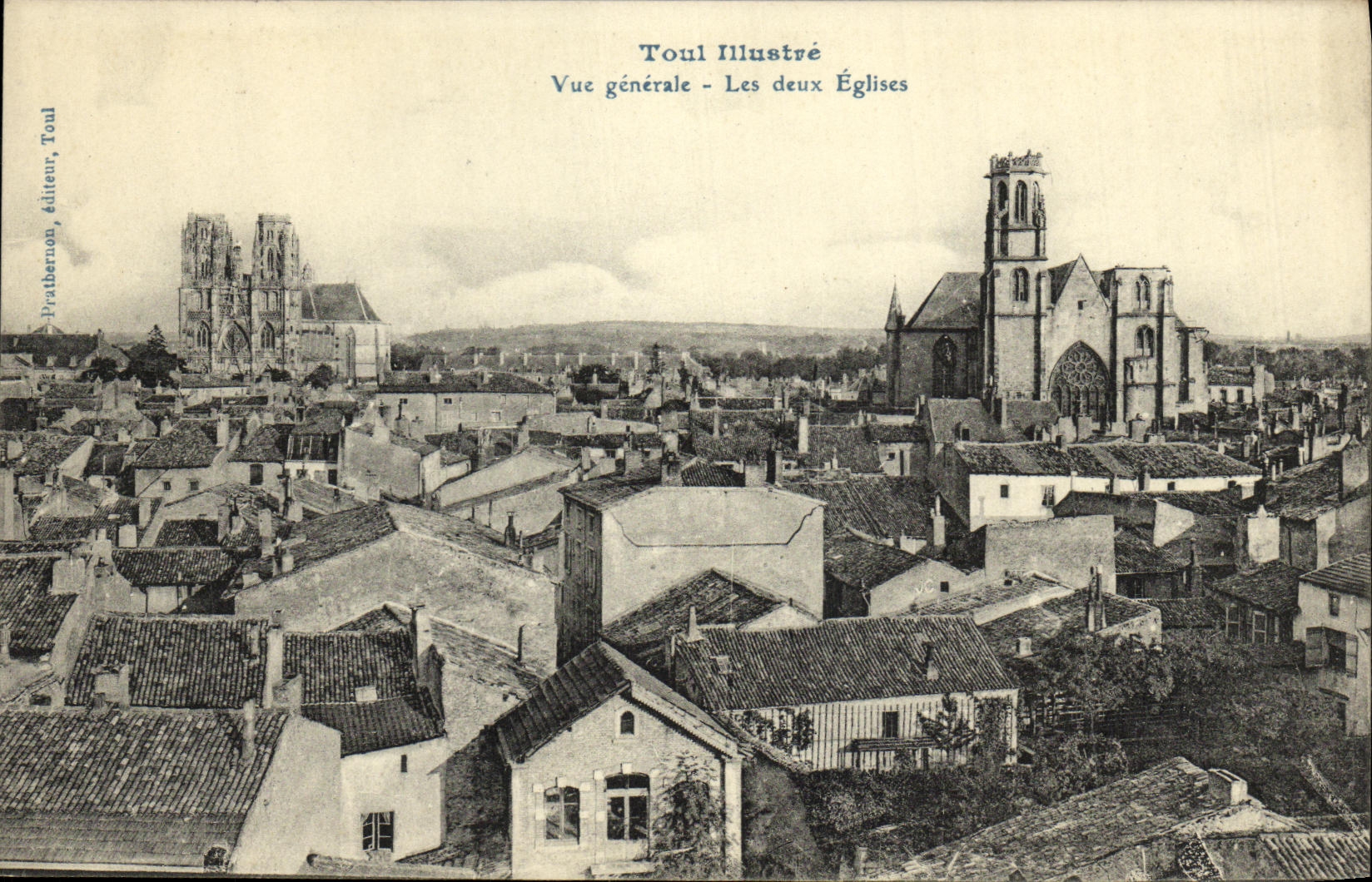 CPA Toul Illustre Vue generale Les deux Eglises