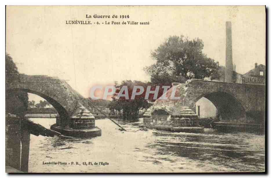 Lunéville - Le Pont de Viller sauté — La Guerre de 1914, éditeur Lunéville-Photo, n°6
