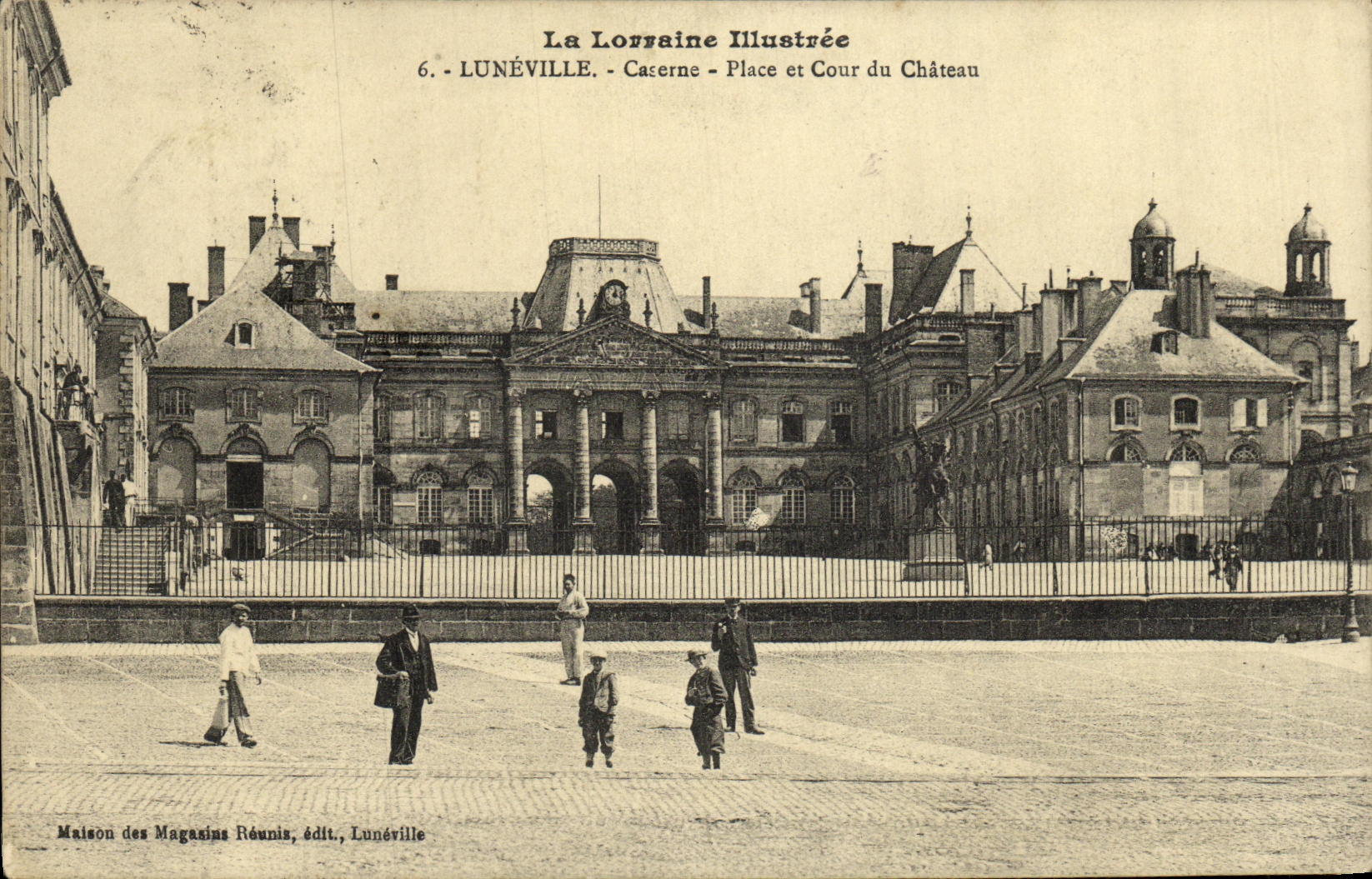 Lunéville - Caserne - Place et Cour du Château — La Lorraine Illustrée, n°6, édit. Maison des Magasins Réunis