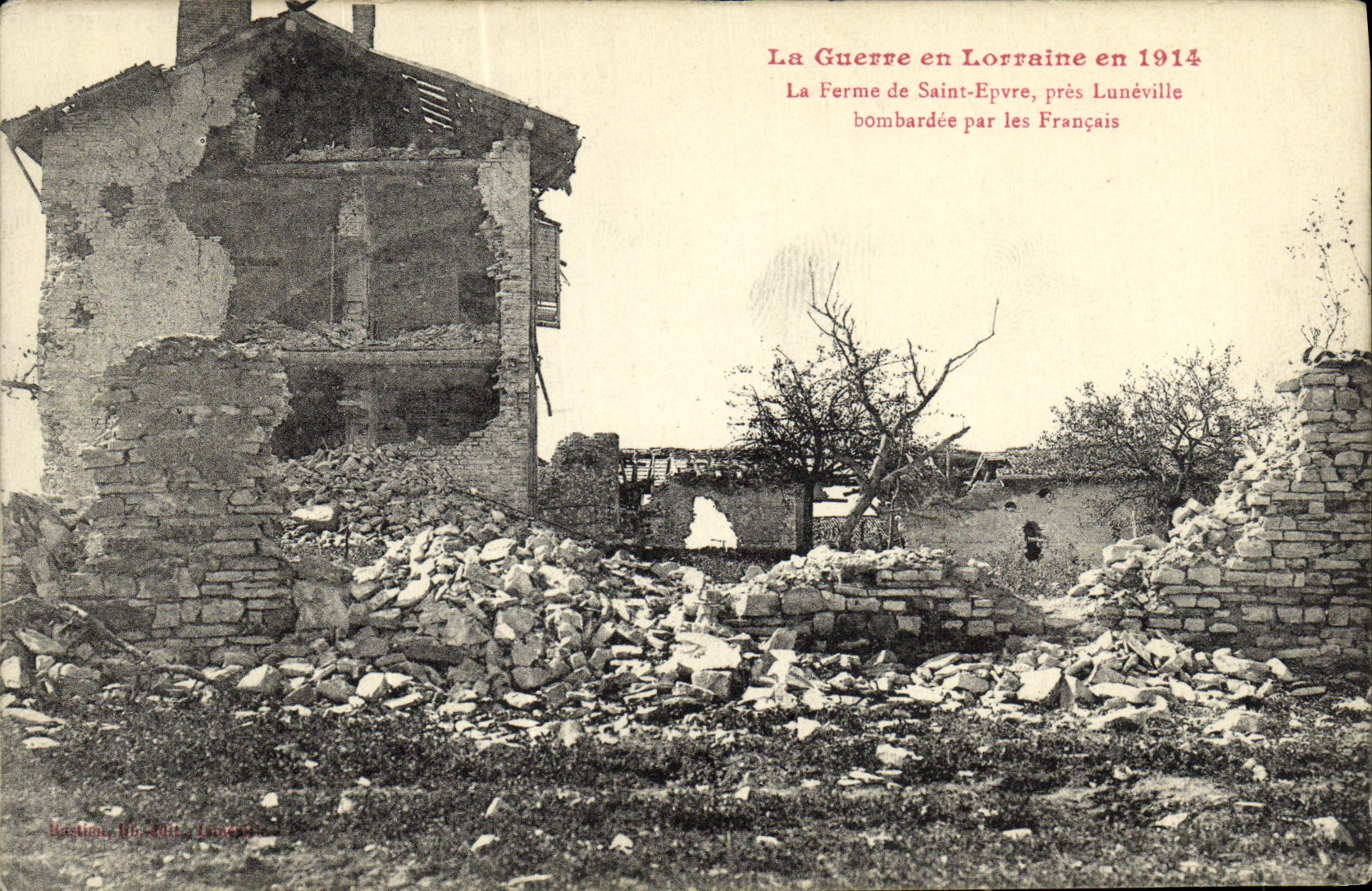La Ferme de Saint-Epvre près Lunéville — bombardée par les Français en 1914 — Bostine, Imprimeur, France