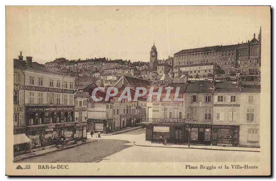 Bar-le-Duc — Place Reggio et la Ville-Haute — CPAPHIL n°33