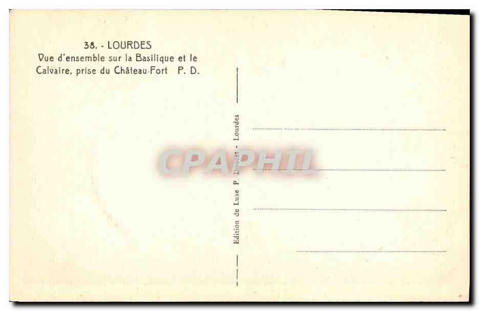 Lourdes — Vue d'ensemble sur la Basilique et le Calvaire, prise du Château-Fort — Édition P. Doucet, Lourdes — Rückseite