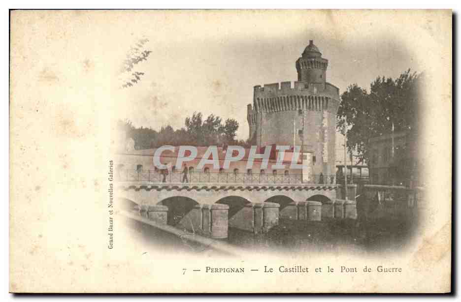 CPA Perpignan Le Castillet et le Pont de Guerre
