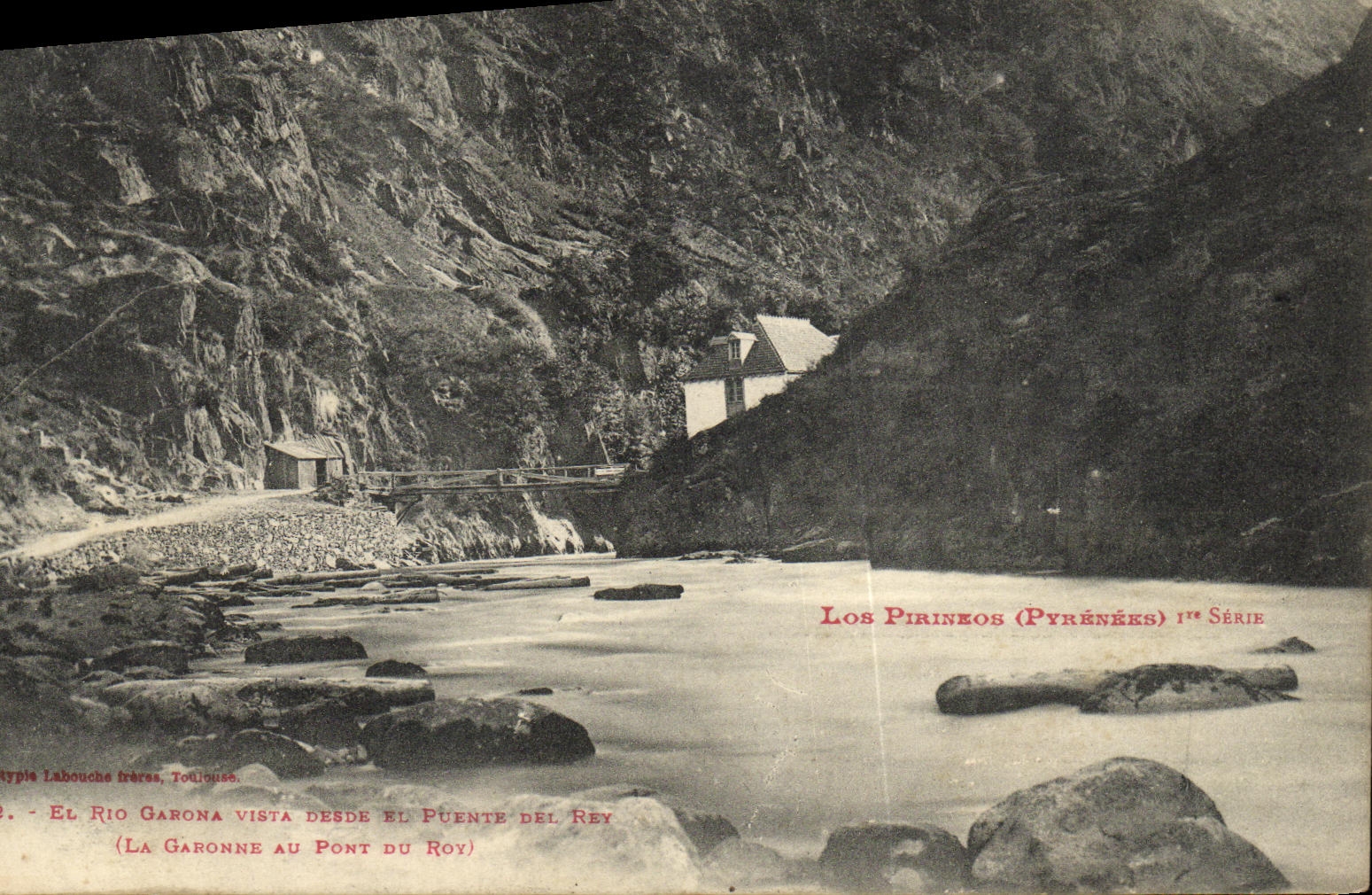 La Garonne au Pont du Roy — Les Pyrénées — Éditeur : Étype Labouche frères, Toulouse, 1re Série