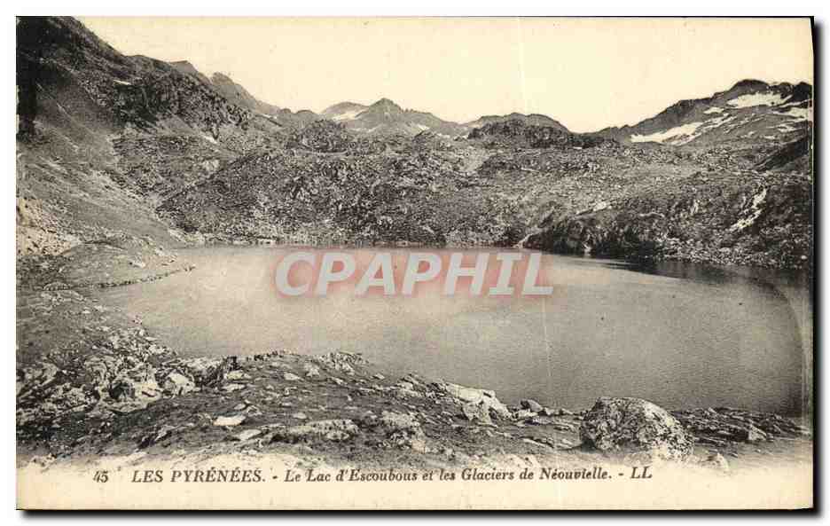 CPA Les Pyrenees Le Lac d Escoubous et les Glaciers de Neouvielle