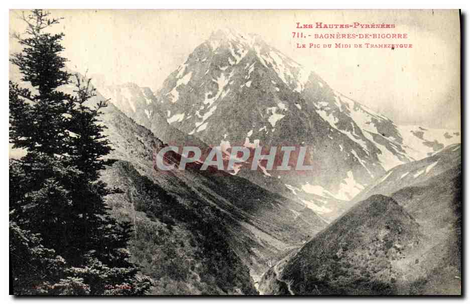 Les Hautes-Pyrénées — Le Pic du Midi de Thanezeygour — 711. - Bagnères-de-Bigorre