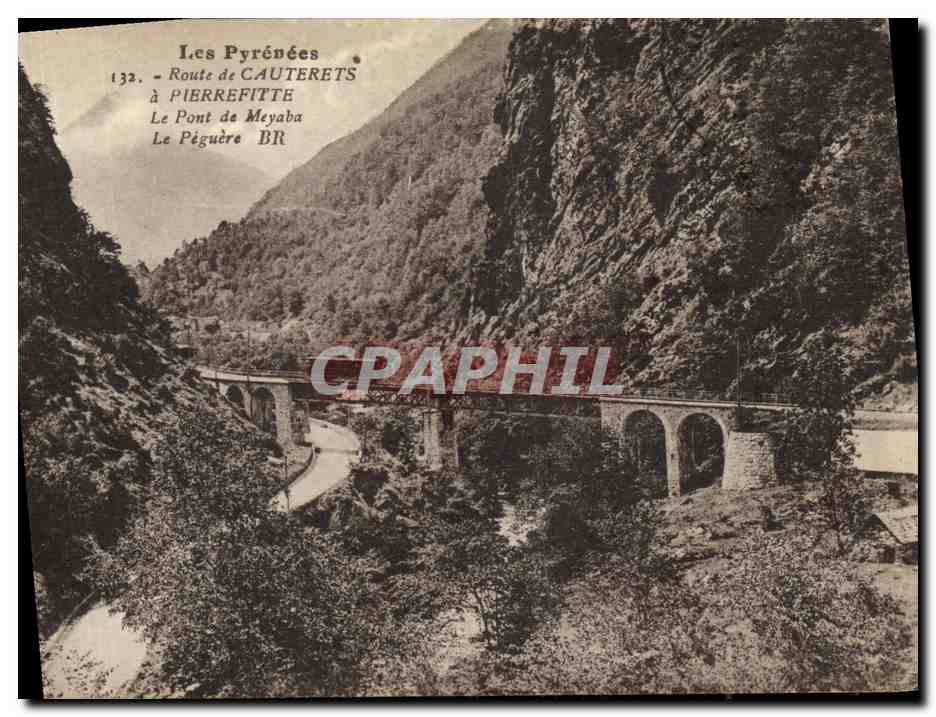 Les Pyrénées — Route de Cauterets à Pierrefitte — Le Pont de Meyaba (Le Pégüère BR) — Bloe Frères, éditeurs, Bordeaux
