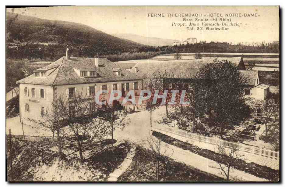 Ferme Thierenbach «Hôtel Notre-Dame» — Gare Soultz (Ht. Rhin) — Propriété de Mme Vonoesch-Biecheler