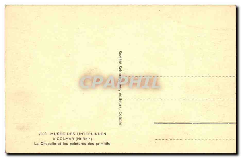 Musée des Unterlinden — Chapelle et peintures des primitifs — Société Schoeninger, Colmar — Verso