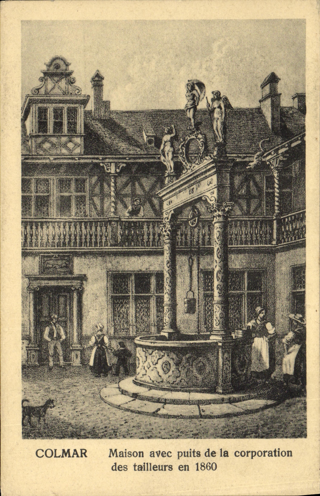 CPA Colmar Maison avec Puits de la Corporation des tailleurs en 1860