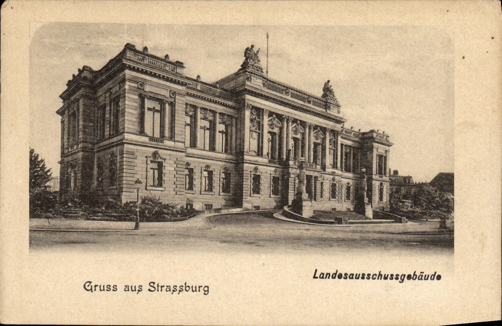 CPA Gruss aus Strasburg Landesausschussgebaude