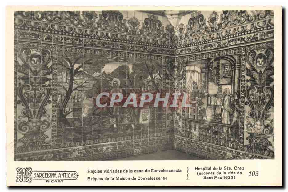 Rajoles vidriades de la casa de Convalescencia — Hospital de la Sta. Creu (escenes de la vida de Sant Pau 1622) — Barcelona Antiga, n° 103