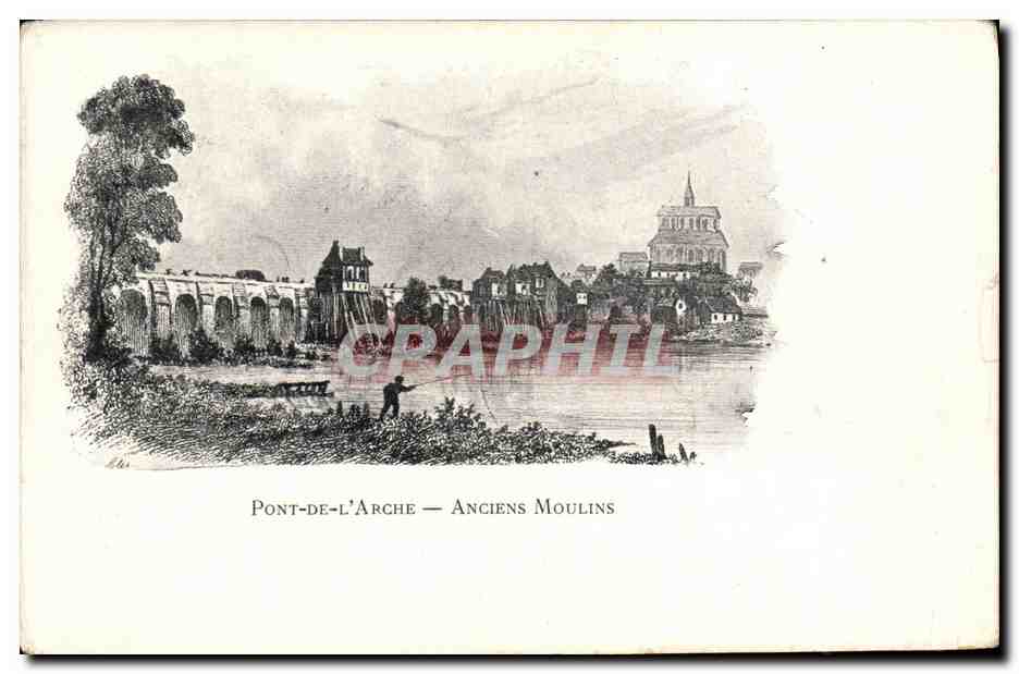 CPA Pont de l Arche Anciens Moulins Peche Pecheur