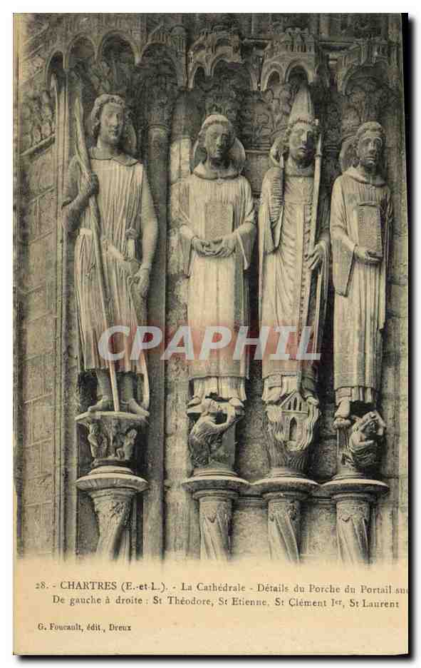 Chartres (E-et-L) - La Cathédrale - Détails du Porche du Portail sud - St Théodore, St Étienne, St Clément Ier, St Laurent