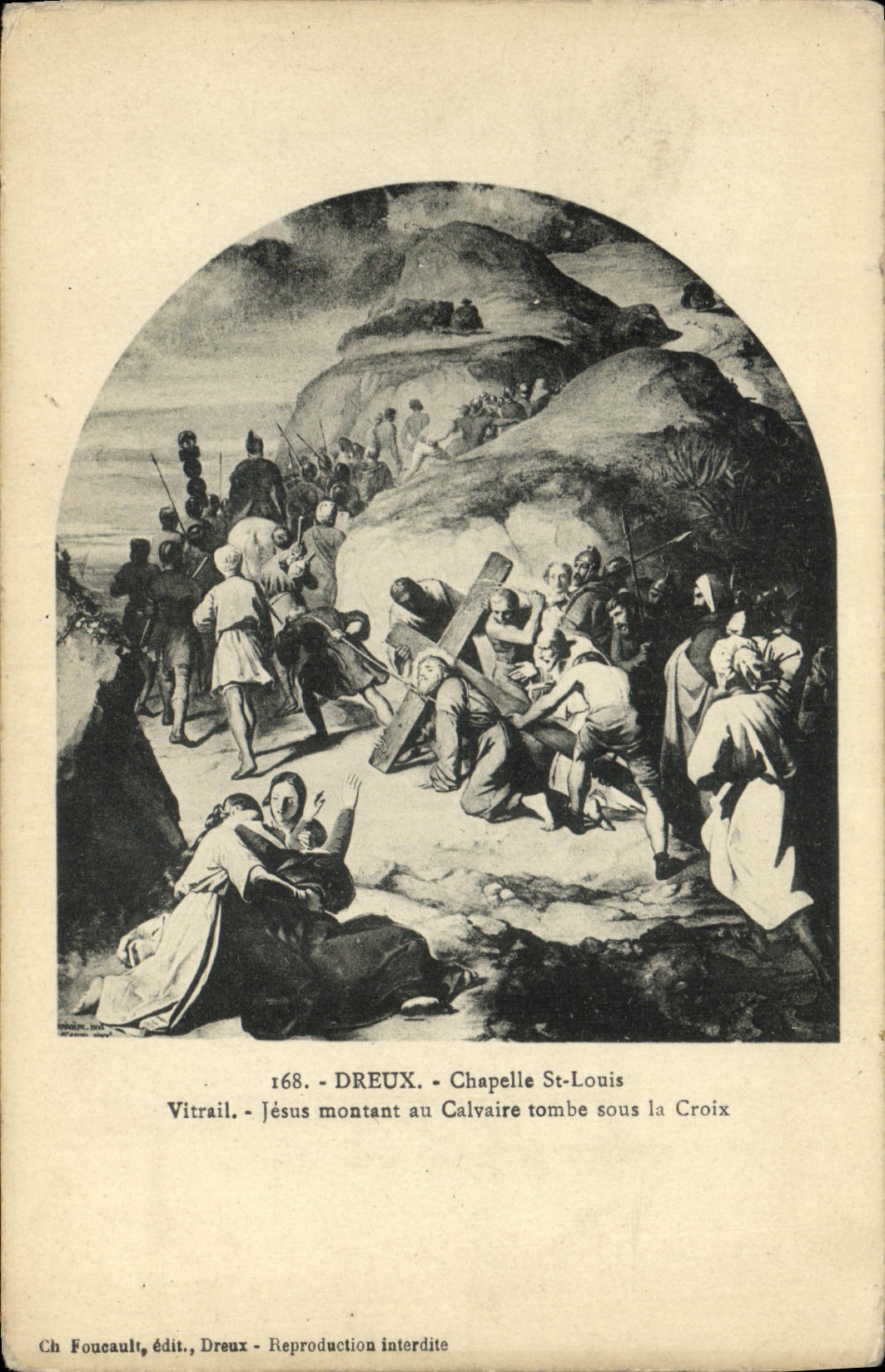 Jesús que sube al Calvario cae bajo la Cruz — Capilla Saint-Louis — Ch Foucault, edit., Dreux, n° 168