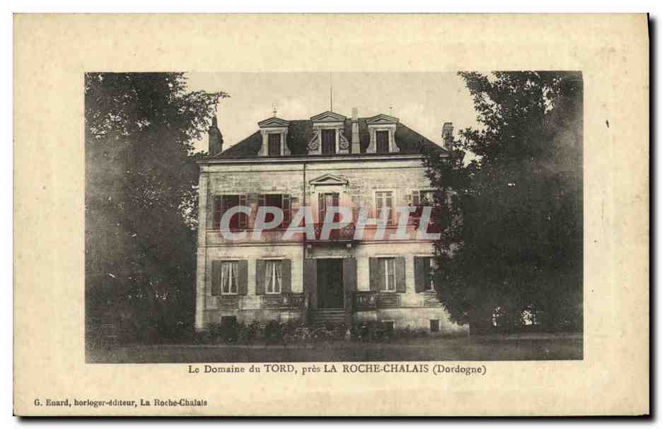 Le Domaine du TORD, près LA ROCHE-CHALAIS (Dordogne) — G. Enard, horloger-éditeur, La Roche-Chalais
