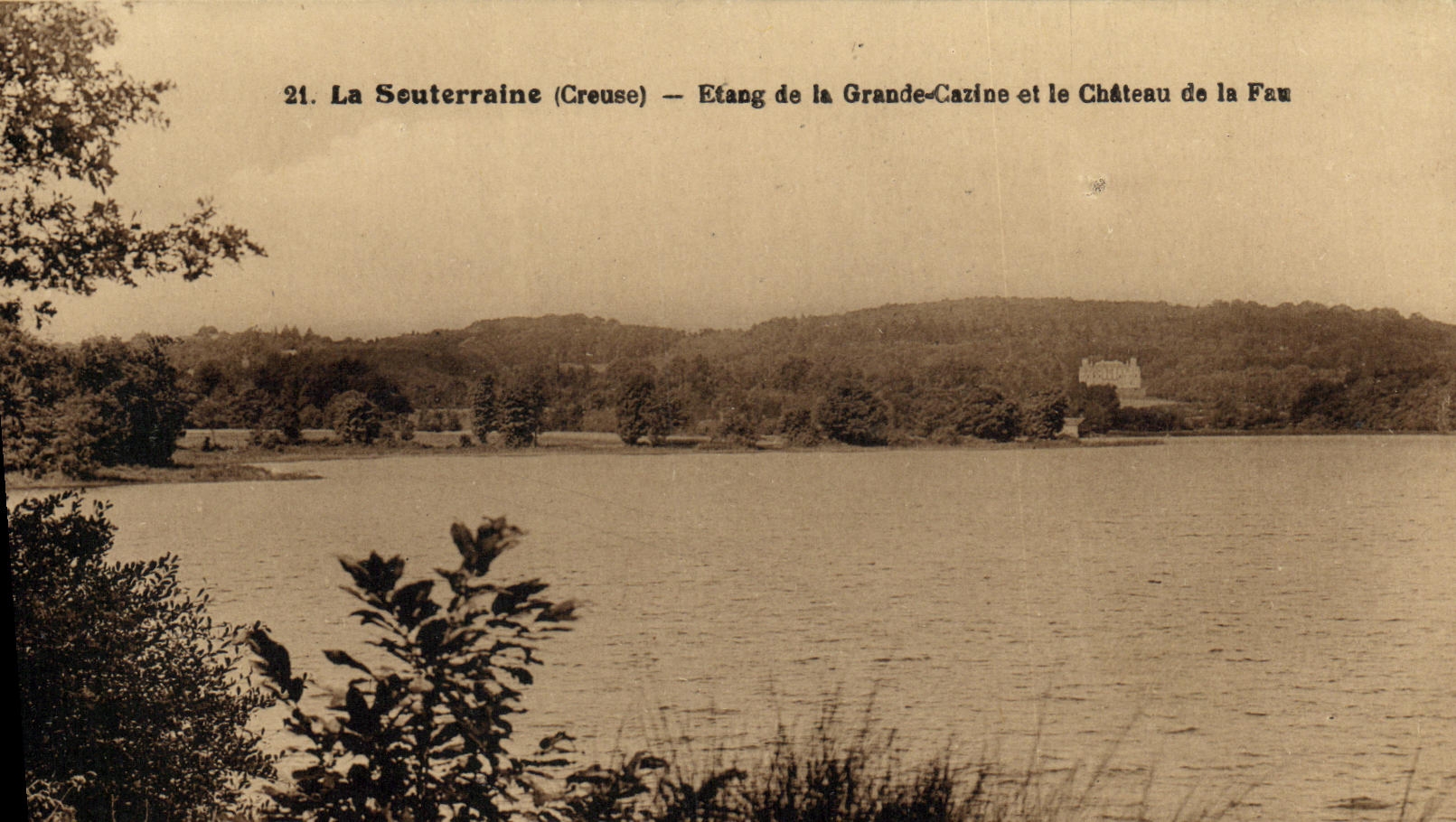 La Seuterraine (Creuse) — Étang de la Grande-Cazine et le Château de la Fau — n°21