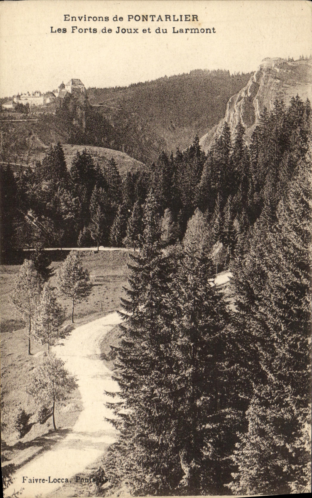 Environs de PONTARLIER — Les Forts de Joux et du Larmont — Faivre-Locca, Pontarlier