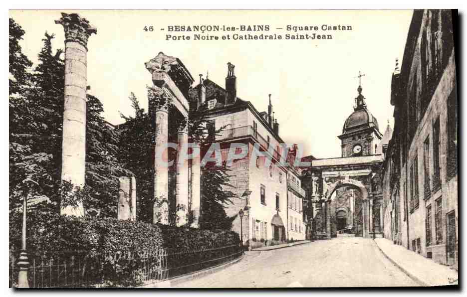 CPA Besancon les Bains Square Castan Porte Noire et Cathedrale Saint Jean