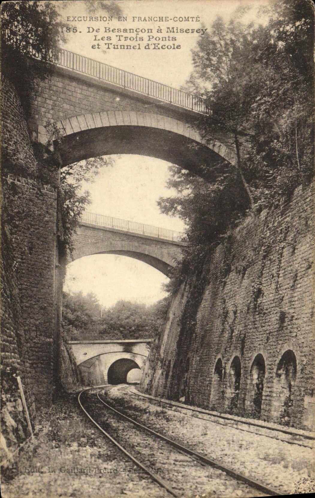 Les Trois Ponts et Tunnel d'École — Excursion en Franche-Comté — Edit. La Gaillard-Prére