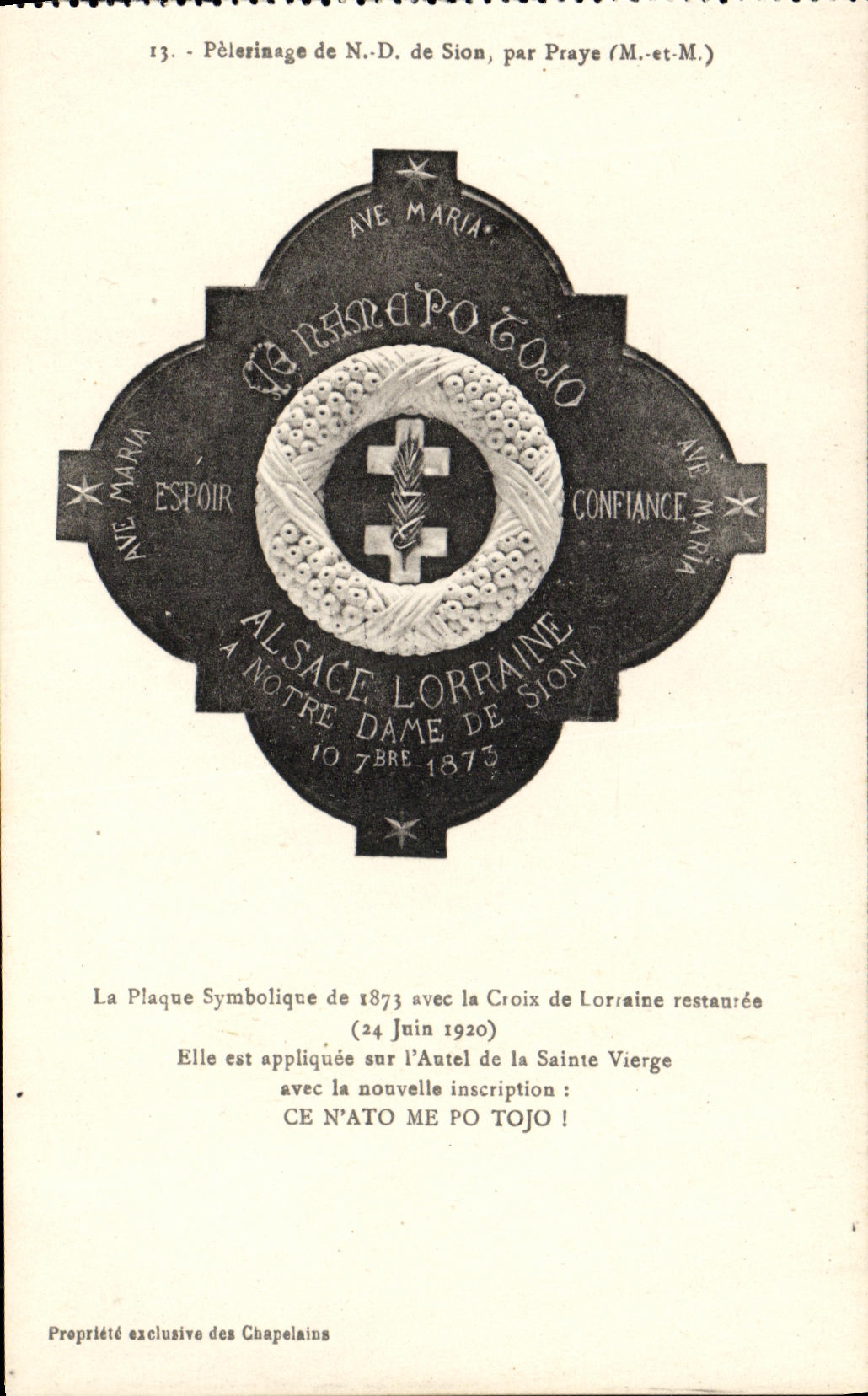 Pèlerinage de N.D. de Sion, par Praye (M.-et-M.) — Plaque symbolique de 1873 avec croix de Lorraine restaurée — Propriété exclusive des Chapelains