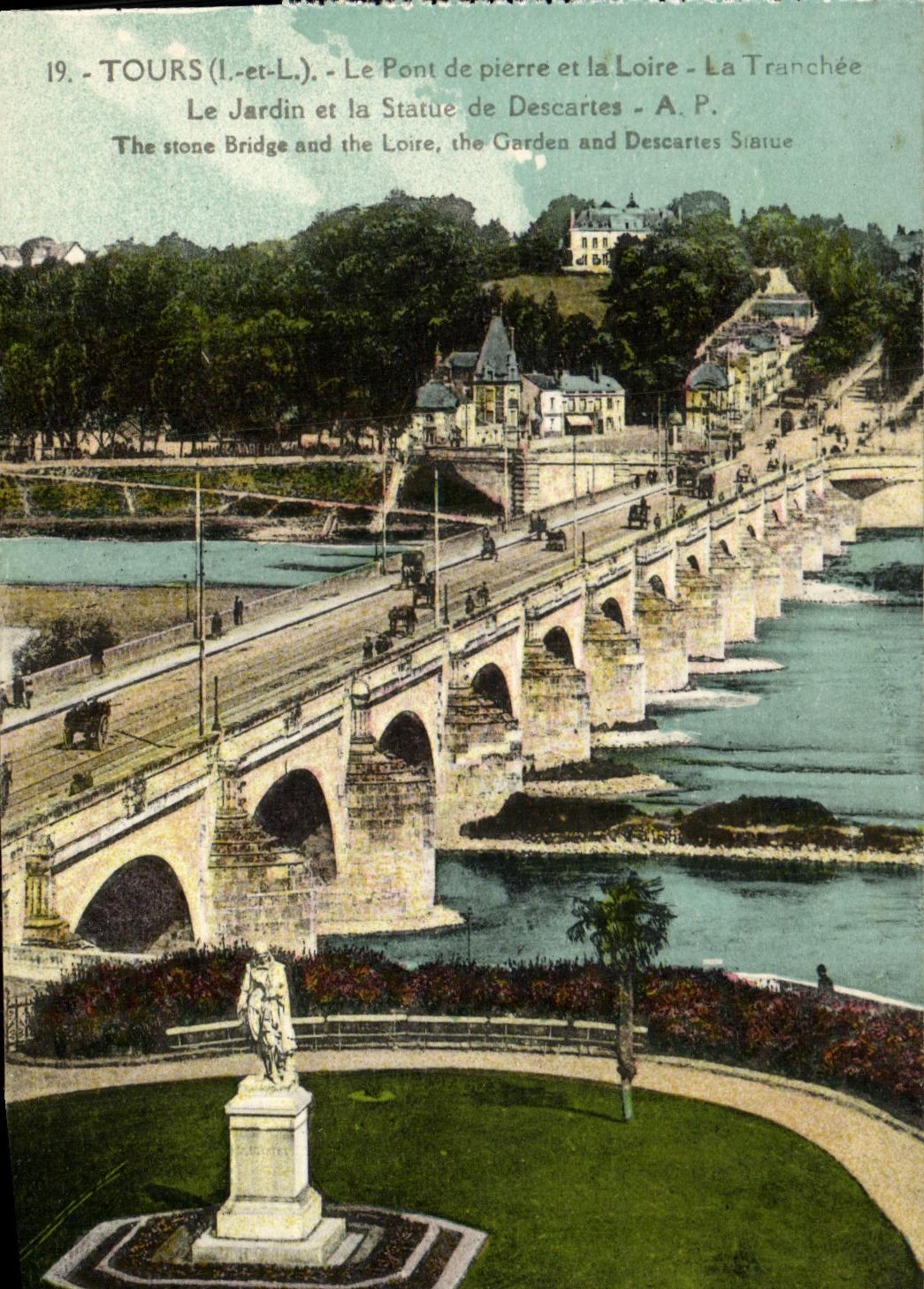 CPA Tours Le Pont de pierre et la Loire La Tranchee Le Jardin et la Statue de Descartes