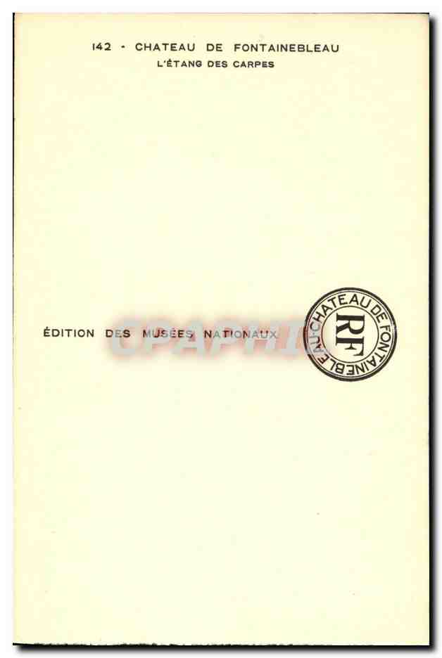 Château de Fontainebleau — L'Étang des Carpes — Édition des Musées Nationaux, n°142 — Verso