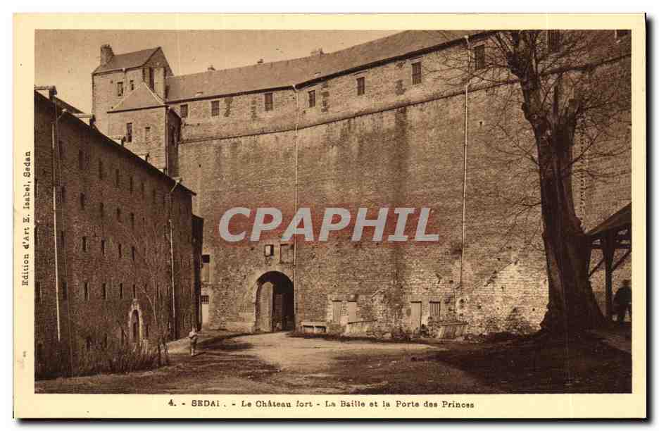 CPA Sedan Le Chateau Fort La Baille et la Porte des Princes