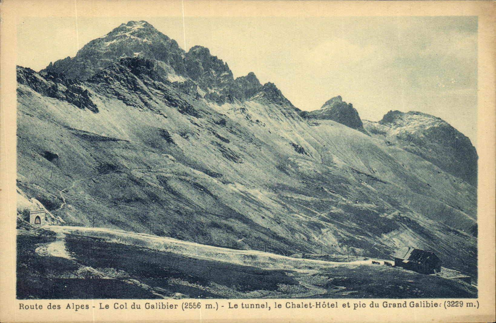 CPA La Route des Alpes Le Col du Galibier le tunnel Le chalet hotel et pic du Grand Galibier
