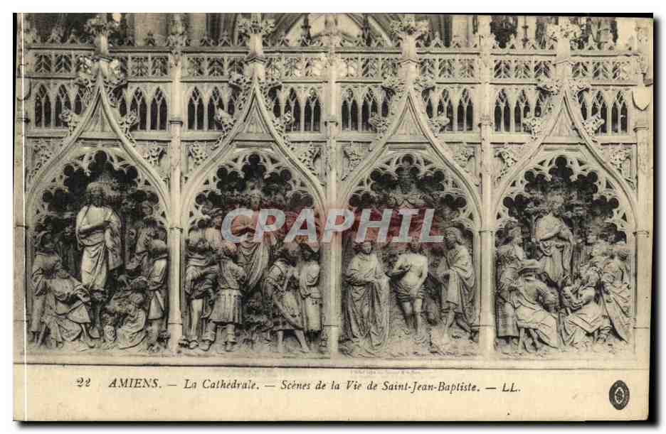 Amiens — La Cathédrale — Scènes de la Vie de Saint-Jean-Baptiste — LL.
