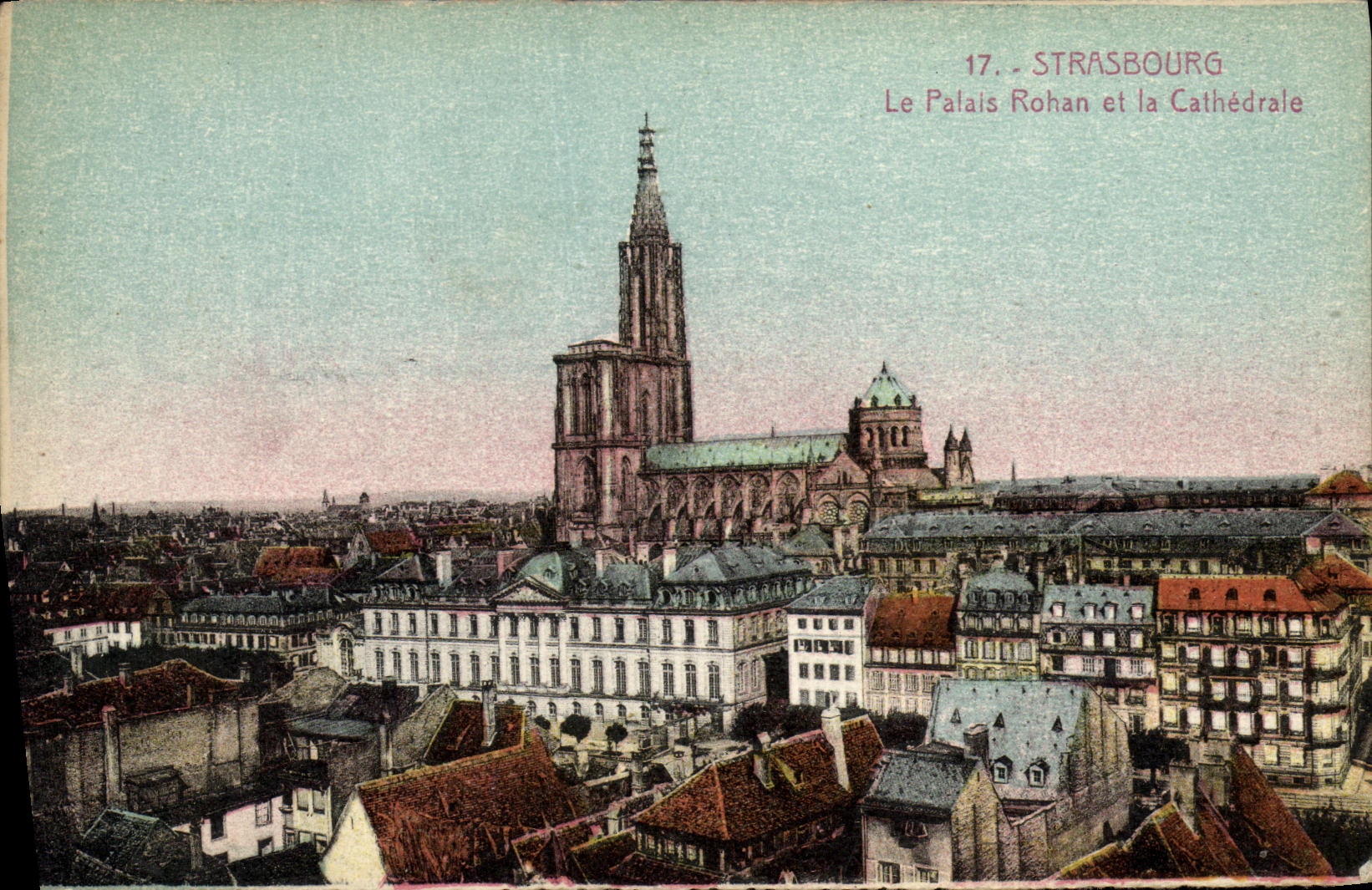 CPA Strasbourg Le Palais Rohan et la Cathedrale
