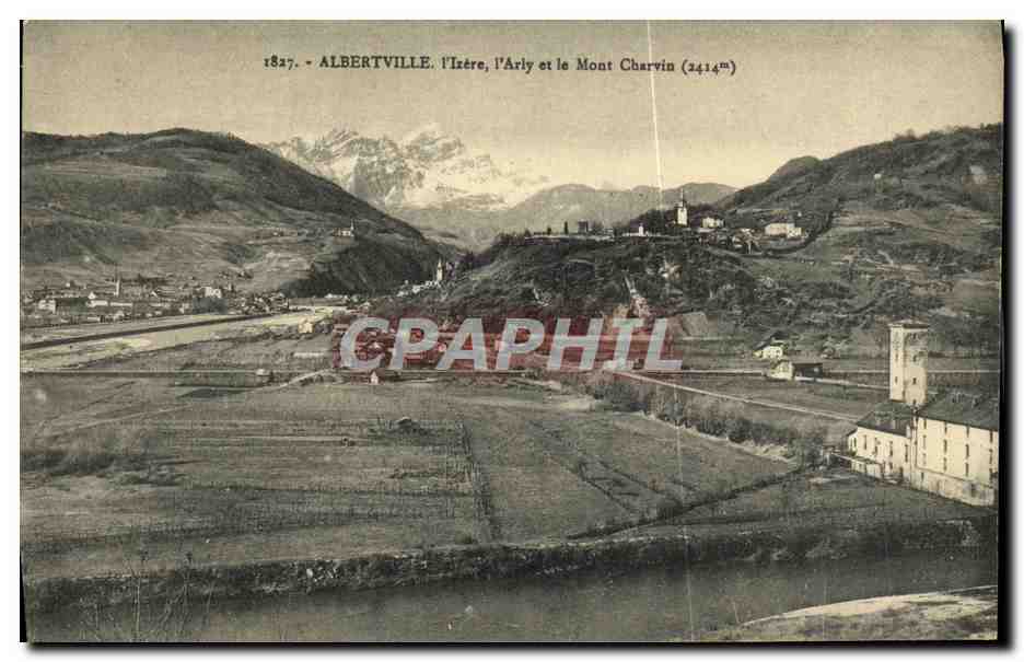 CPA Albertville L Isere L Arly et le Mont Charvin 