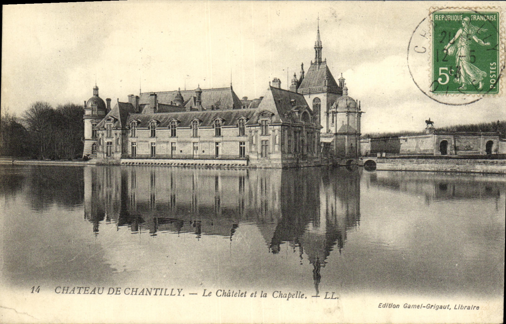Château de Chantilly — The Châtelet and the Chapel — Edition Gamel-Grigaut, Publisher