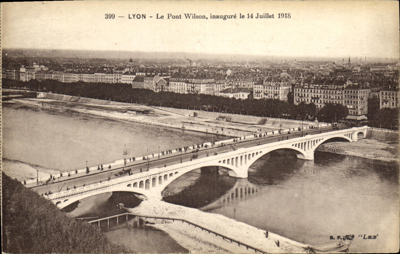 LYON - Le Pont Wilson, inauguré le 14 Juillet 1918 — Série 399, éditeur S.F. Lux