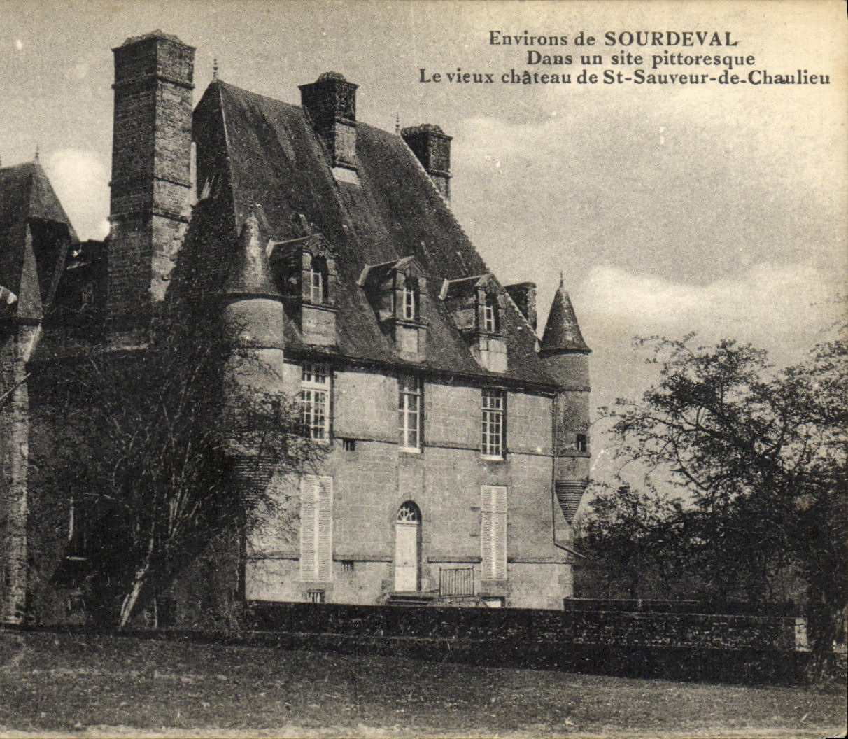 Le vieux château de St-Sauveur-de-Chaulieu — Environs de SOURDEVAL — éditeur non visible