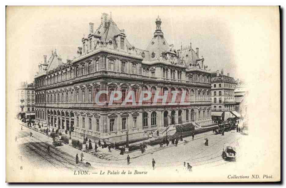 LYON — Le Palais de la Bourse — Collections ND. Phot.