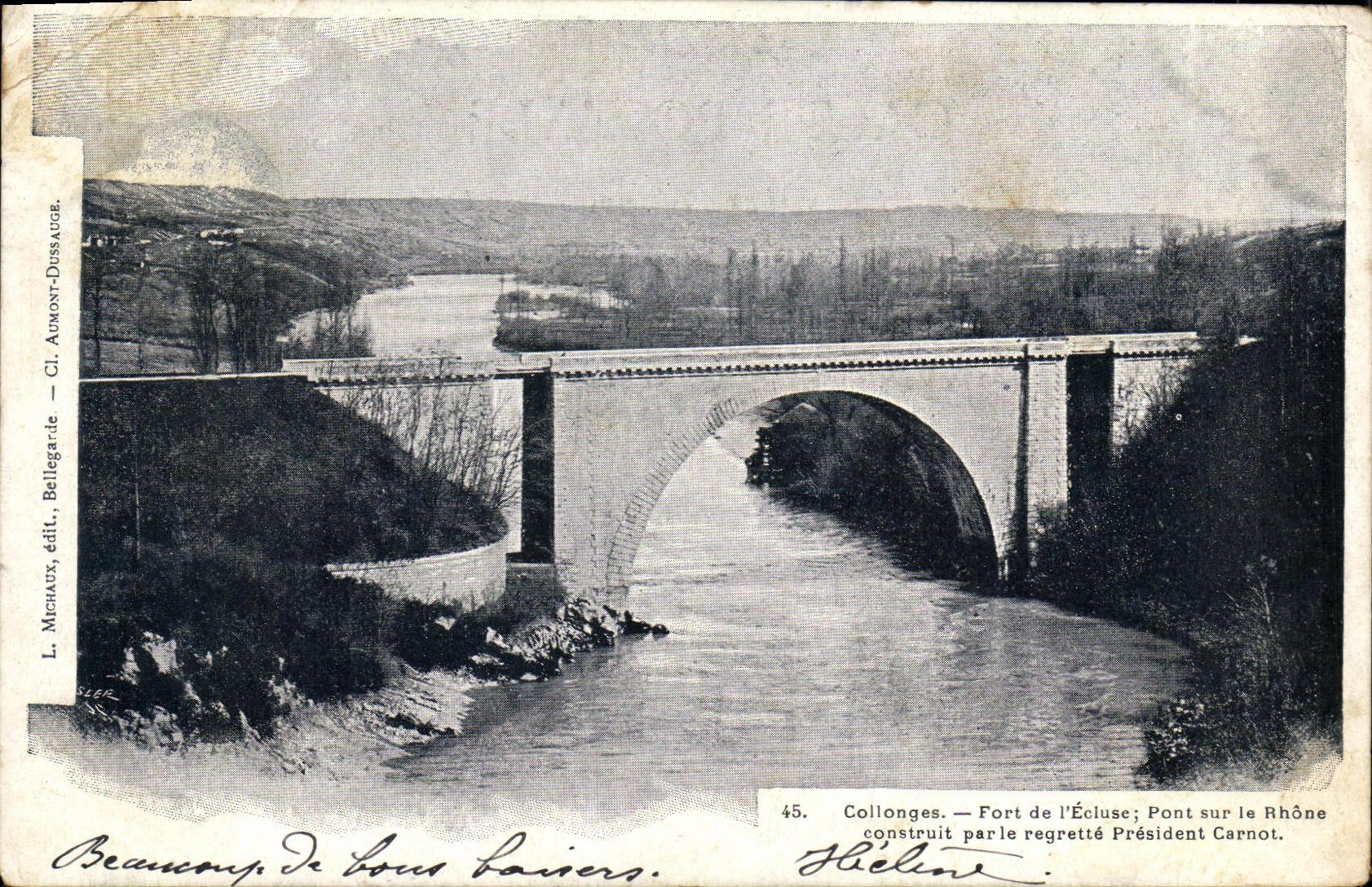 Collonges — Fort de l'Écluse; Pont sur le Rhône construit par le regretté Président Carnot — L. Michaud, édit. Cl. Audmont-Dussauge
