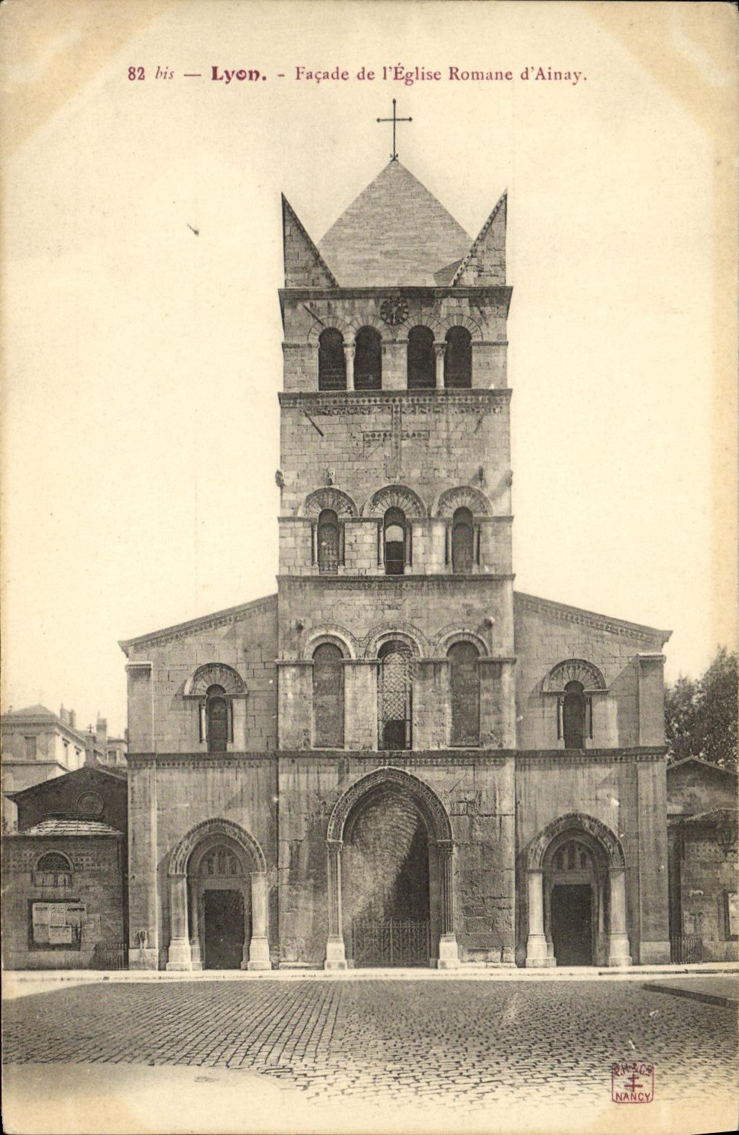 Façade de l'Église Romane d'Ainay — Lyon — éditeur Nancy, n° 82 bis