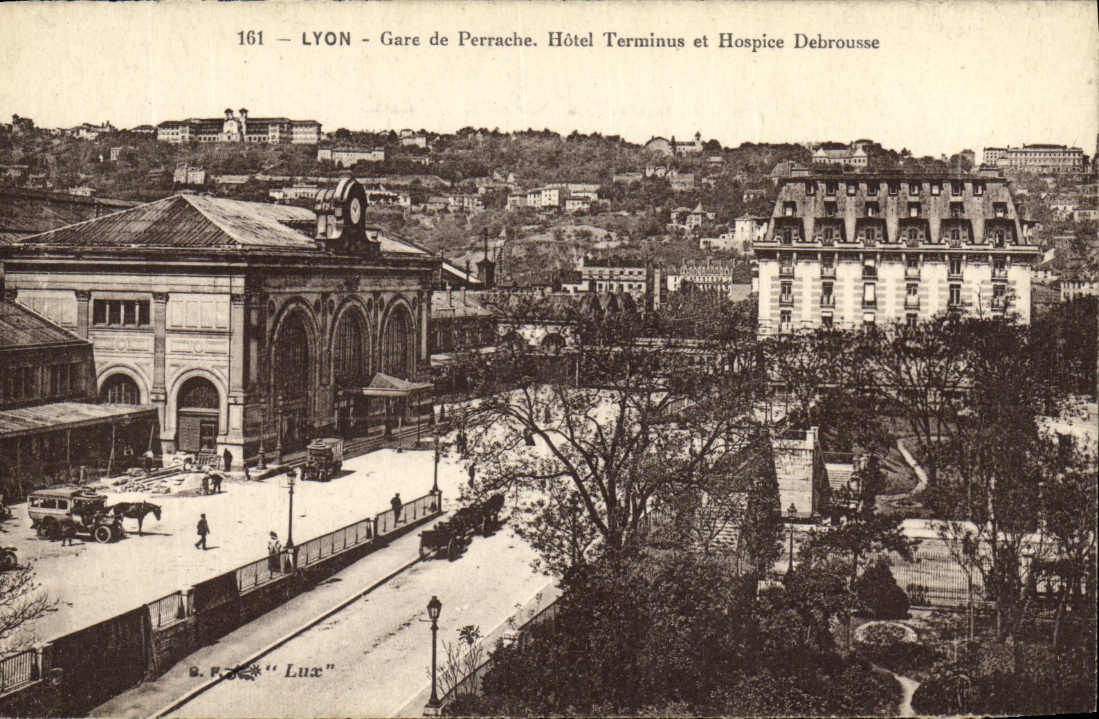 LYON - Gare de Perrache. Hotel Terminus und Hospice Debrousse — Serie 161, Verlag B. F. Lux