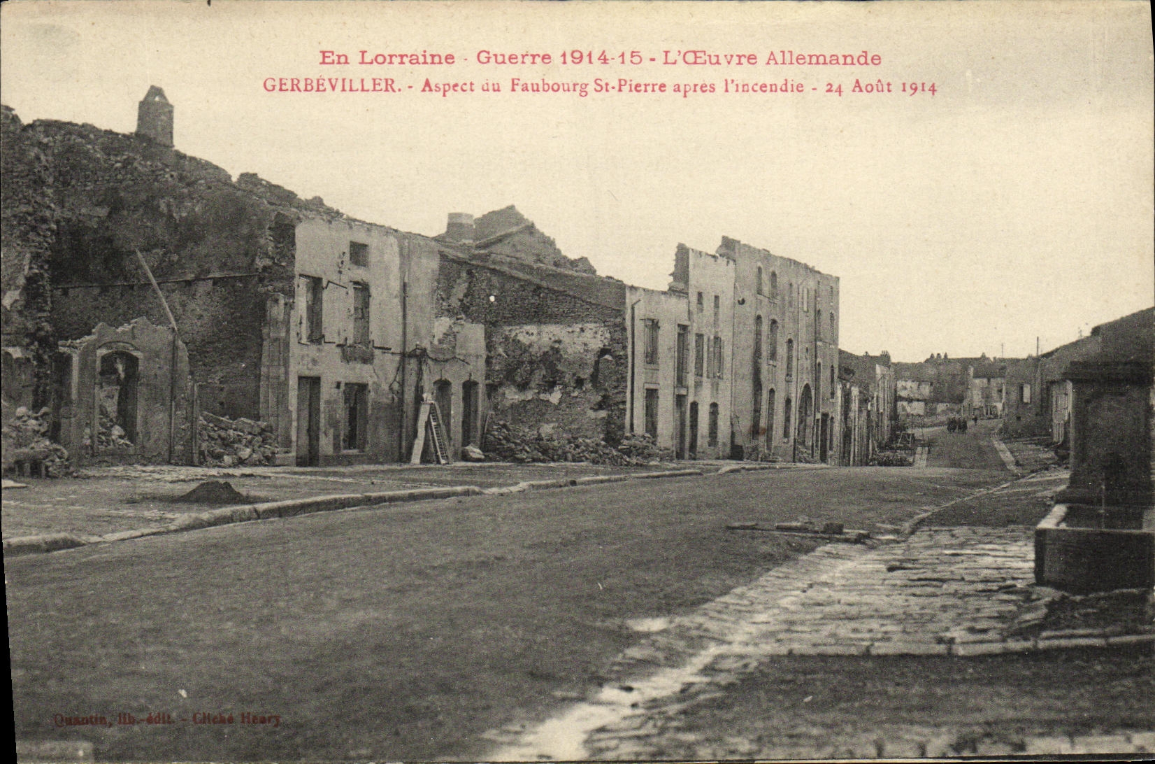 Gerbéviller - Aspect du Faubourg St-Pierre après l'incendie - 24 Août 1914 — Ousson, Impr. - Cliché Héary