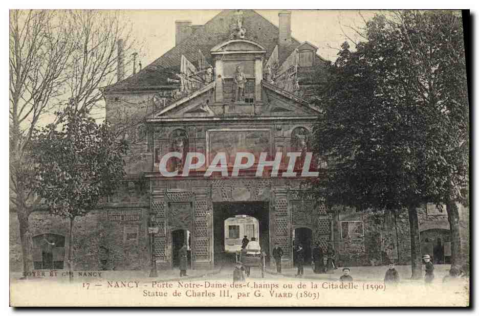 CPA Nancy Porte Notre Dame Des Champs ou de la citadelle Statue de Charles III par G Viard