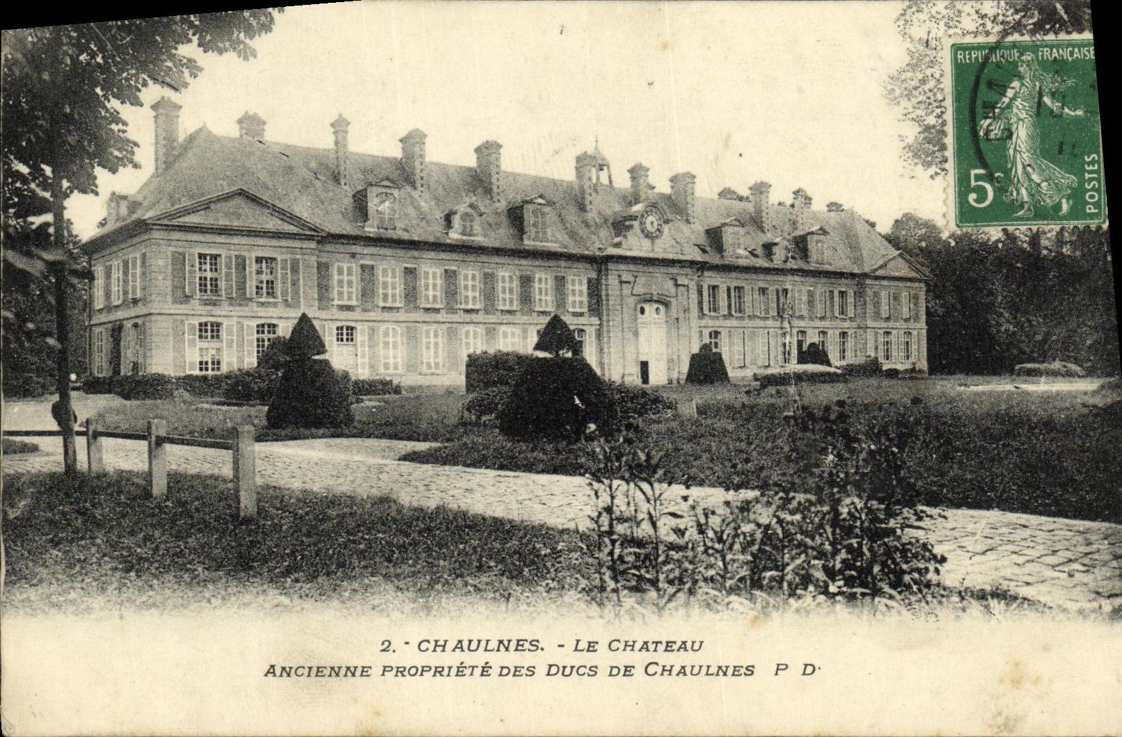 CPA Chaulnes Le Chateau Ancienne propriete des Ducs de Chaulnes