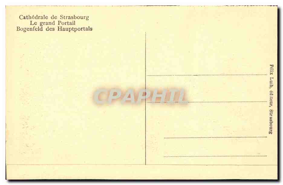 CPA Cathedarle de Strasbourg Le grand Portail  — Rückseite