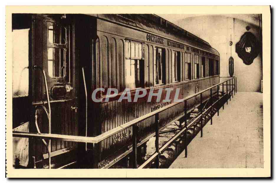 CPA Foret de Compiegne Clairiere de l Armistice Wagon du Marechal fouch dans lequel fut signe l armistice Militaria