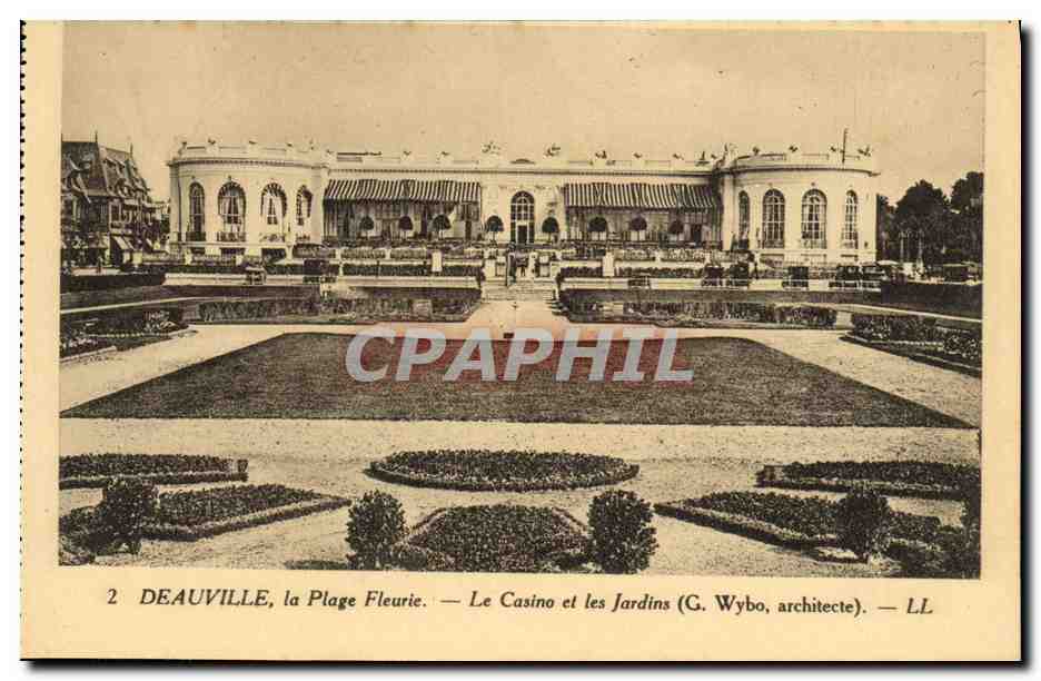 Deauville, la Plage Fleurie — Le Casino et les Jardins (G. Wybo, architecte) — LL
