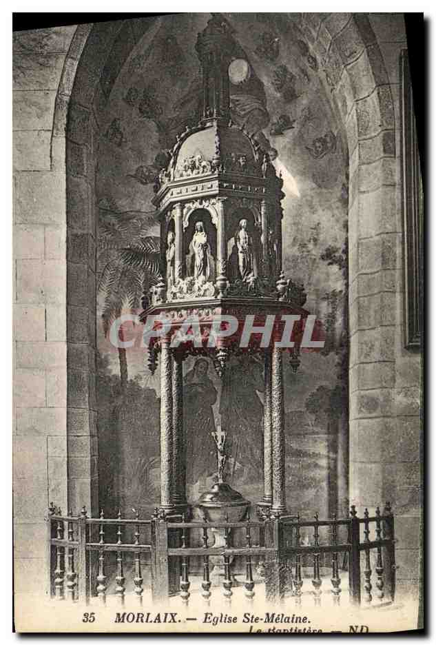 CPA Morlaix Eglise Ste Melaine Le baptistere