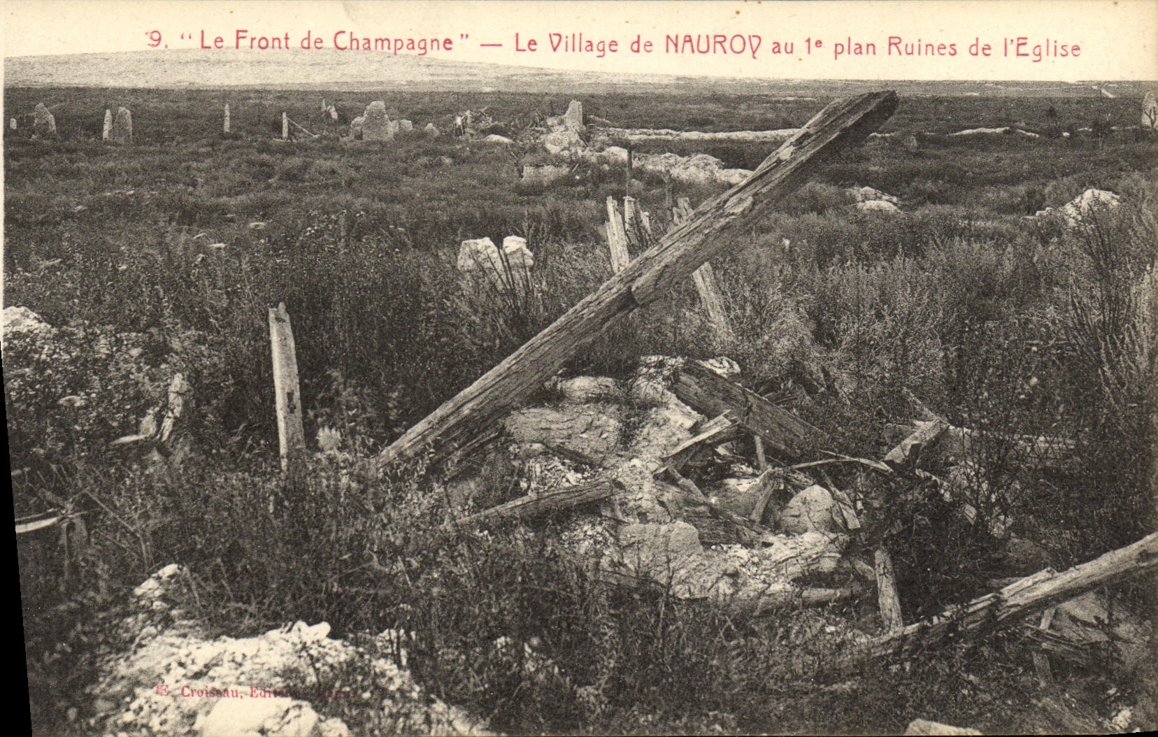 Le Front de Champagne — Le Village de NAUROP au 1° plan Ruines de l'Église — Croissau, Éditeur Reims