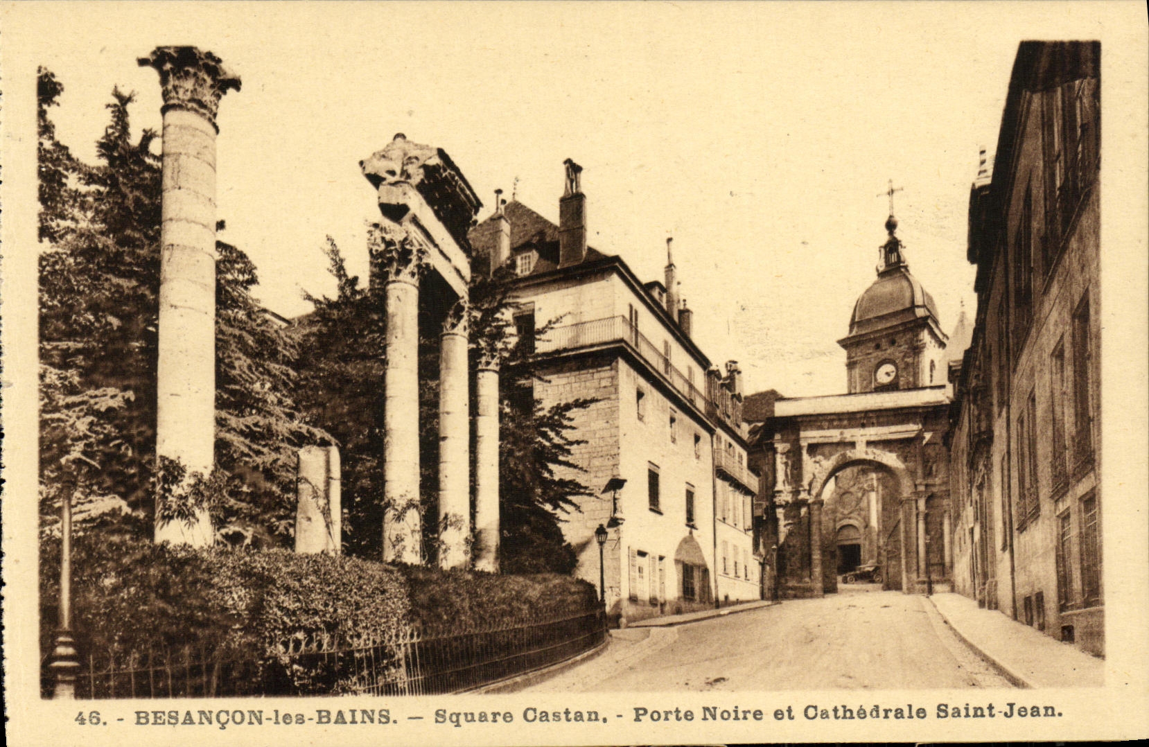 Besançon-les-Bains — Square Castan, Porte Noire et Cathédrale Saint-Jean — Éditions C.L. Besançon, n°46