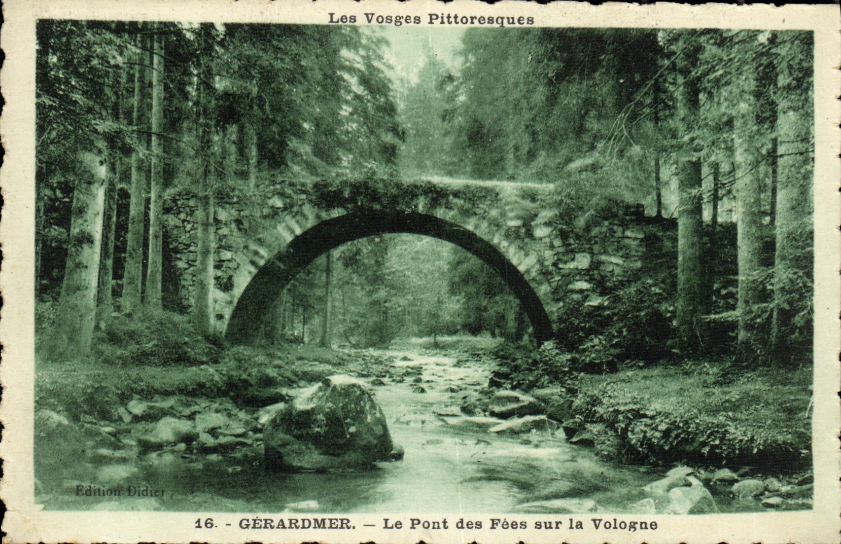 Gérardmer — Le Pont des Fées sur la Vologne — Édition Didier, n°16