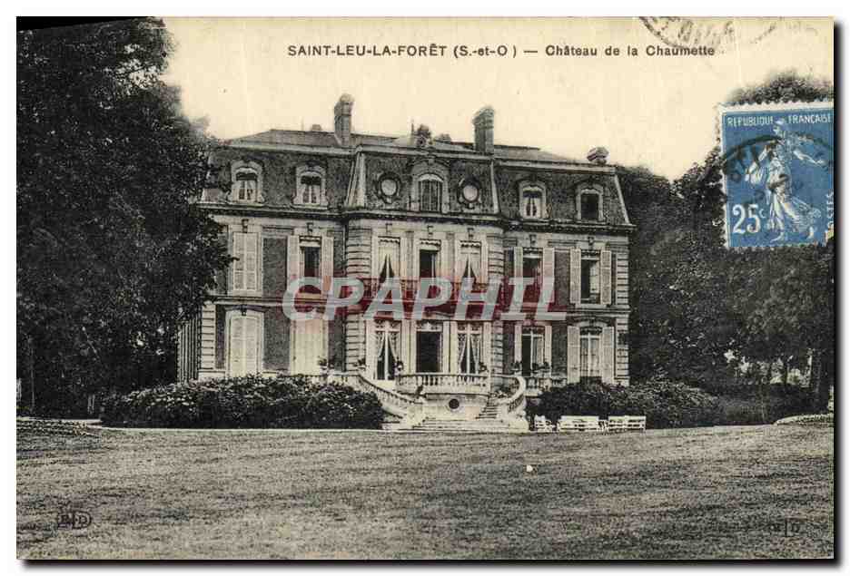 Saint-Leu-la-Forêt (S.-et-O) — Château de la Chaumette — Imprimé Illustré
